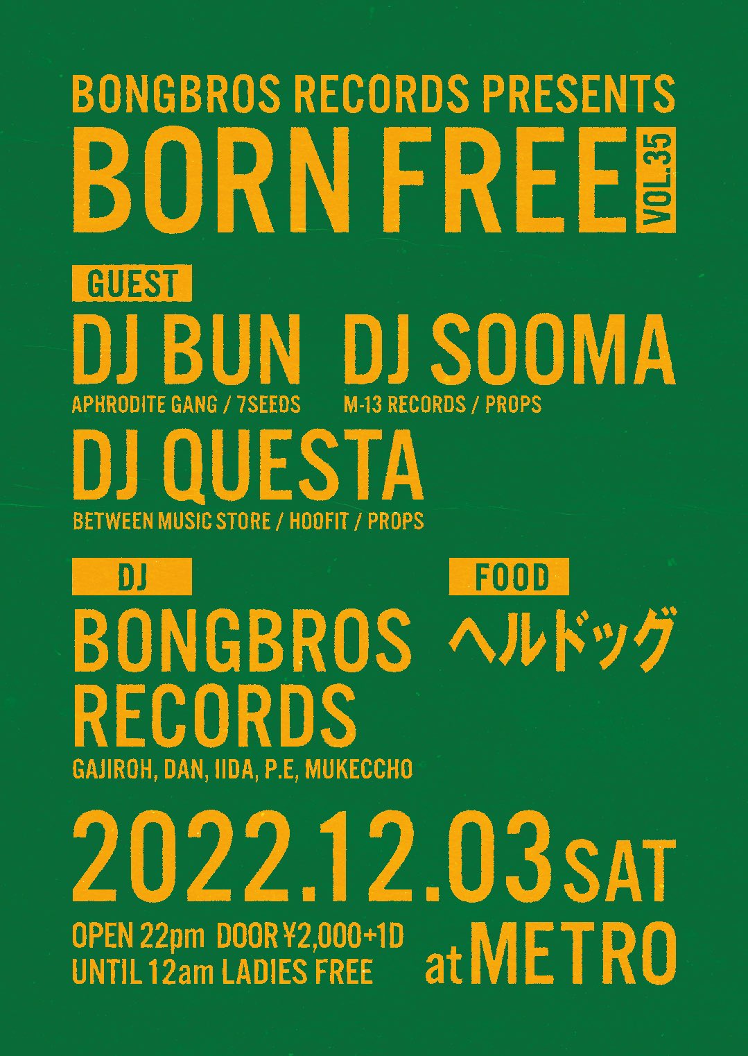 BONG BROS RECORDS PRESENTS BORN FREE vol.35 | CLUB METRO | 京都メトロ